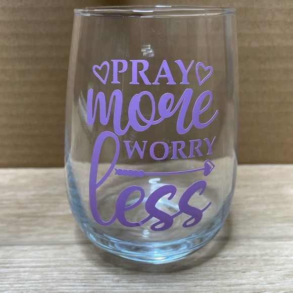 “Pray More Worry Less” Handmade Vinyl Wine Glass Design Stemless sz 17oz - Picture 2 of 6